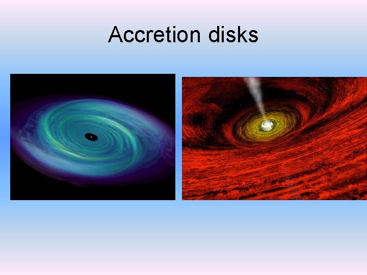 Accretion disks 