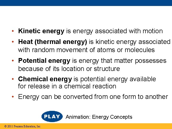  • Kinetic energy is energy associated with motion • Heat (thermal energy) is