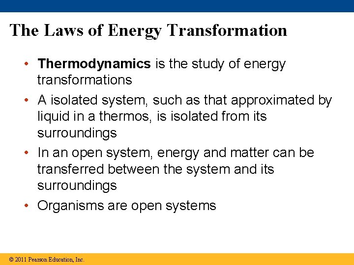 The Laws of Energy Transformation • Thermodynamics is the study of energy transformations •