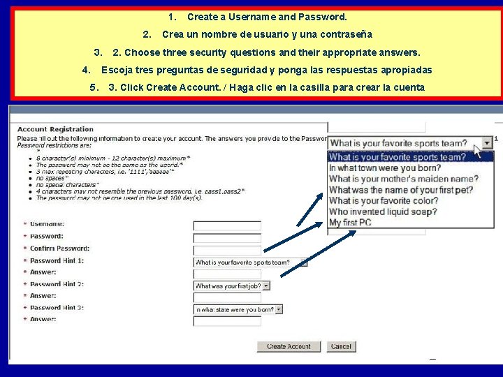 1. 2. 3. 4. 5. Create a Username and Password. Crea un nombre de