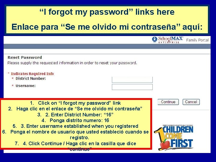 “I forgot my password” links here Enlace para “Se me olvido mi contraseña” aquí: