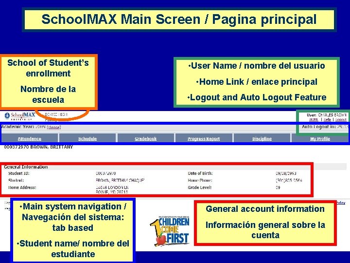 School. MAX Main Screen / Pagina principal School of Student’s enrollment • User Name