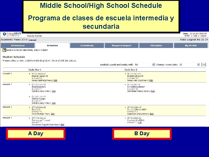 Middle School/High School Schedule Programa de clases de escuela intermedia y secundaria A Day