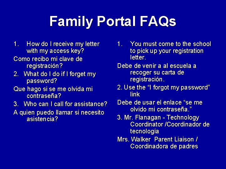 Family Portal FAQs 1. How do I receive my letter with my access key?