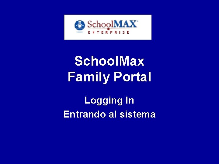 School. Max Family Portal Logging In Entrando al sistema 