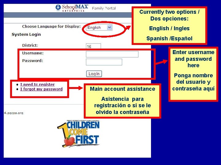 Currently two options / Dos opciones: English / Ingles Spanish /Español Enter username and