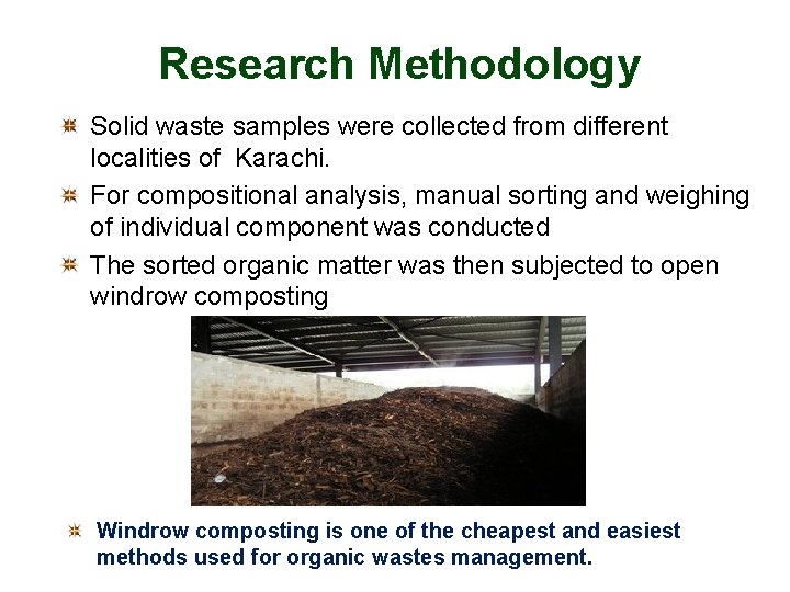 Research Methodology Solid waste samples were collected from different localities of Karachi. For compositional