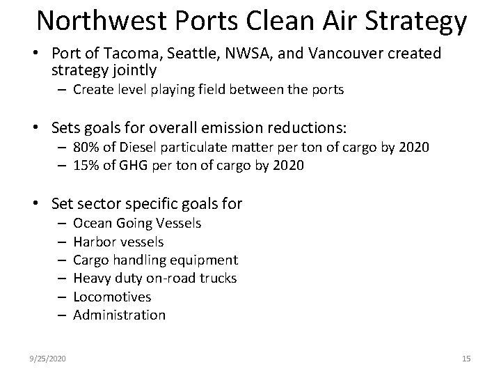 Northwest Ports Clean Air Strategy • Port of Tacoma, Seattle, NWSA, and Vancouver created