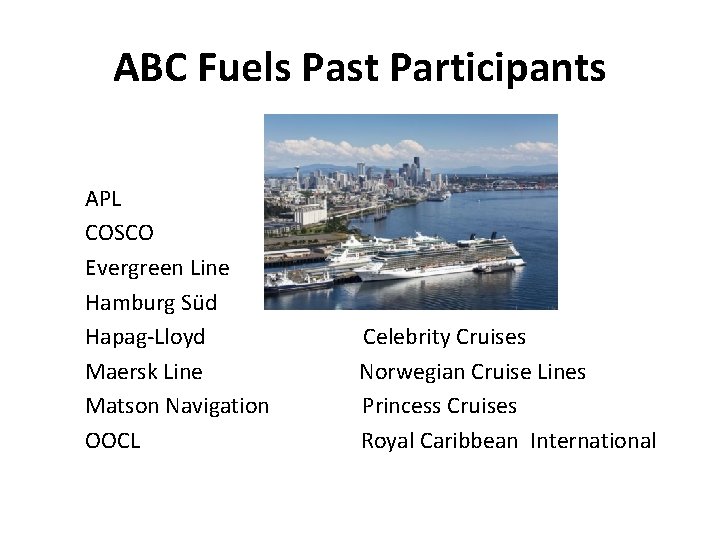ABC Fuels Past Participants APL COSCO Evergreen Line Hamburg Süd Hapag-Lloyd Celebrity Cruises Maersk