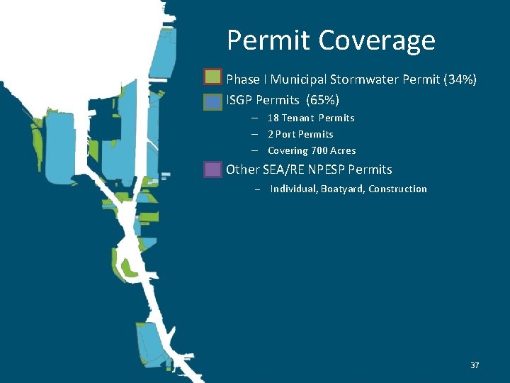 Permit Coverage Phase I Municipal Stormwater Permit (34%) ISGP Permits (65%) – 18 Tenant