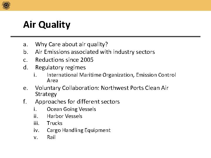 Air Quality a. b. c. d. e. f. Why Care about air quality? Air