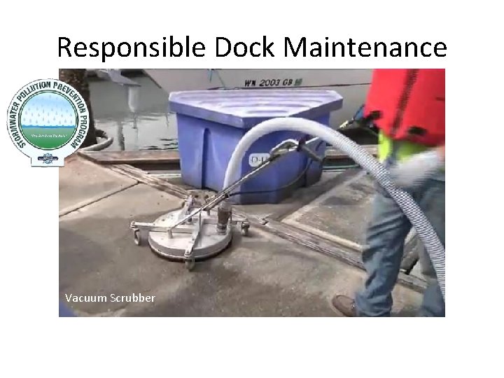 Responsible Dock Maintenance Vacuum Scrubber 