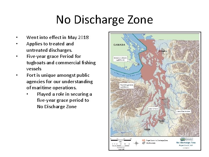 No Discharge Zone • • Went into effect in May 2018 Applies to treated