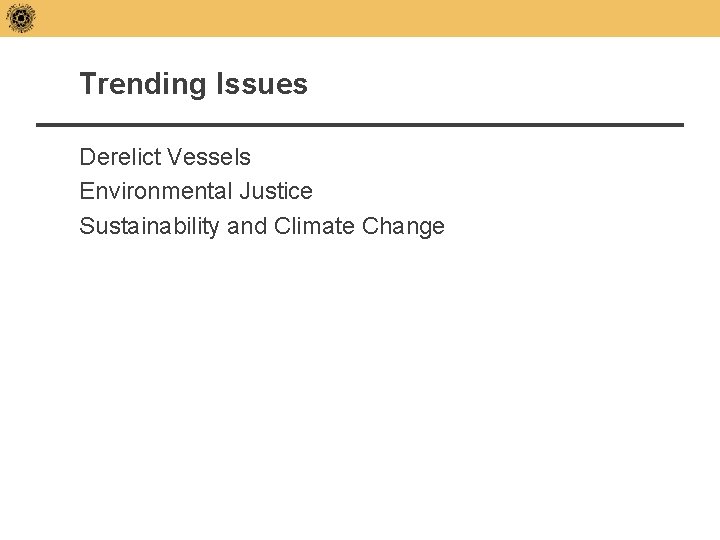 Trending Issues Derelict Vessels Environmental Justice Sustainability and Climate Change 
