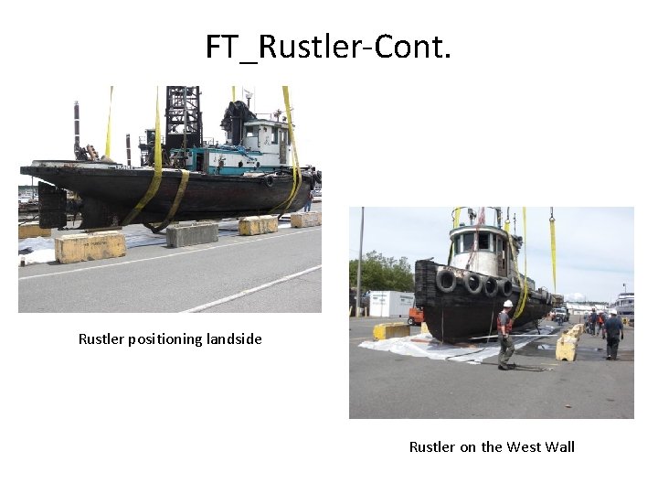 FT_Rustler-Cont. Rustler positioning landside Rustler on the West Wall 