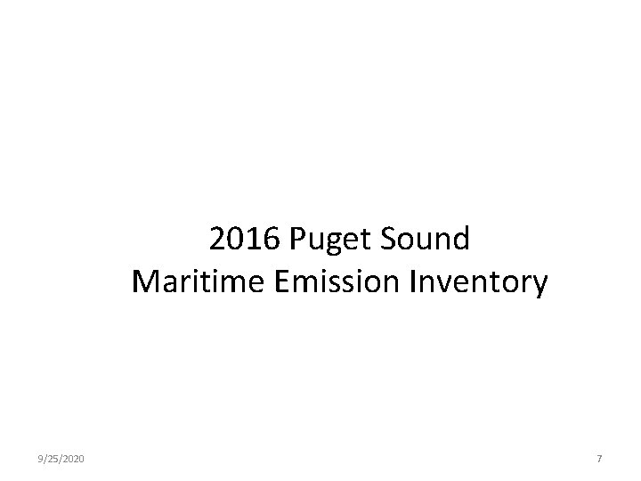 2016 Puget Sound Maritime Emission Inventory 9/25/2020 7 