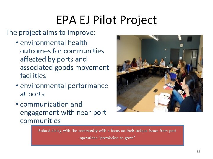 EPA EJ Pilot Project The project aims to improve: • environmental health outcomes for