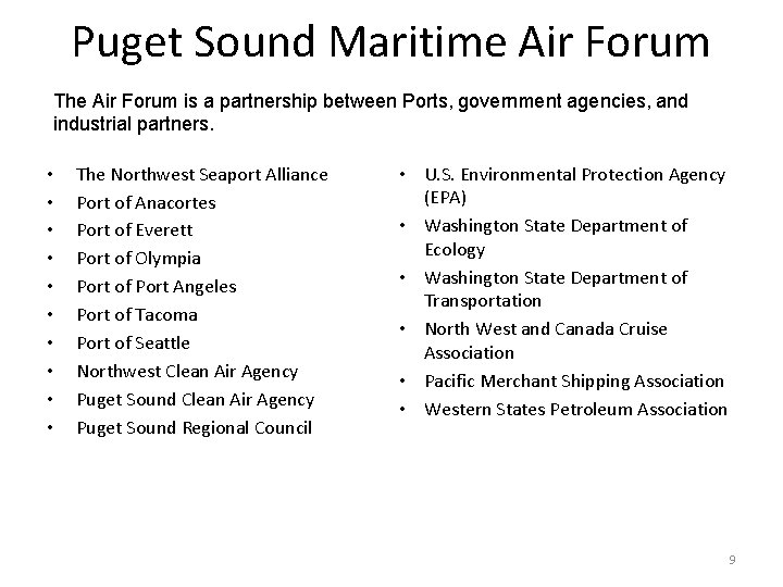Puget Sound Maritime Air Forum The Air Forum is a partnership between Ports, government