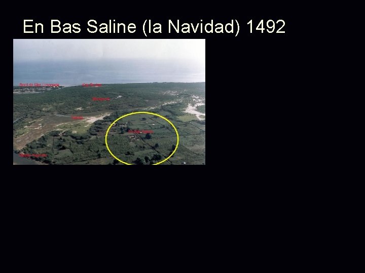 En Bas Saline (la Navidad) 1492 