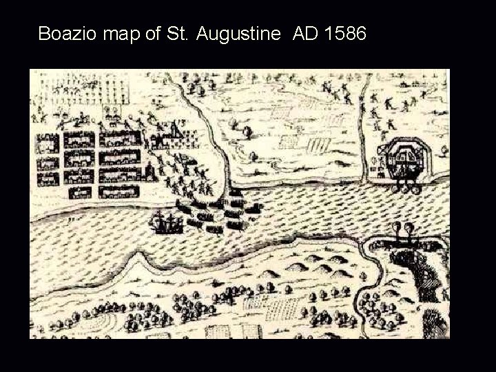 Boazio map of St. Augustine AD 1586 