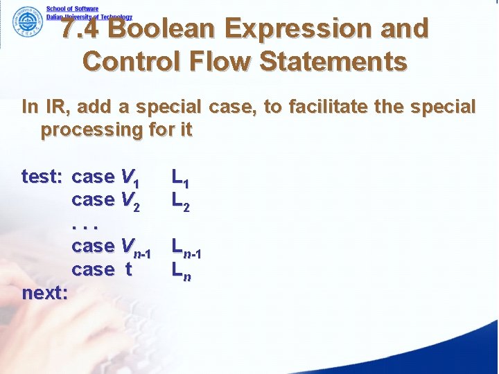 7. 4 Boolean Expression and Control Flow Statements In IR, add a special case, 7. 4 Boolean Expression and Control Flow Statements In IR, add a special case,