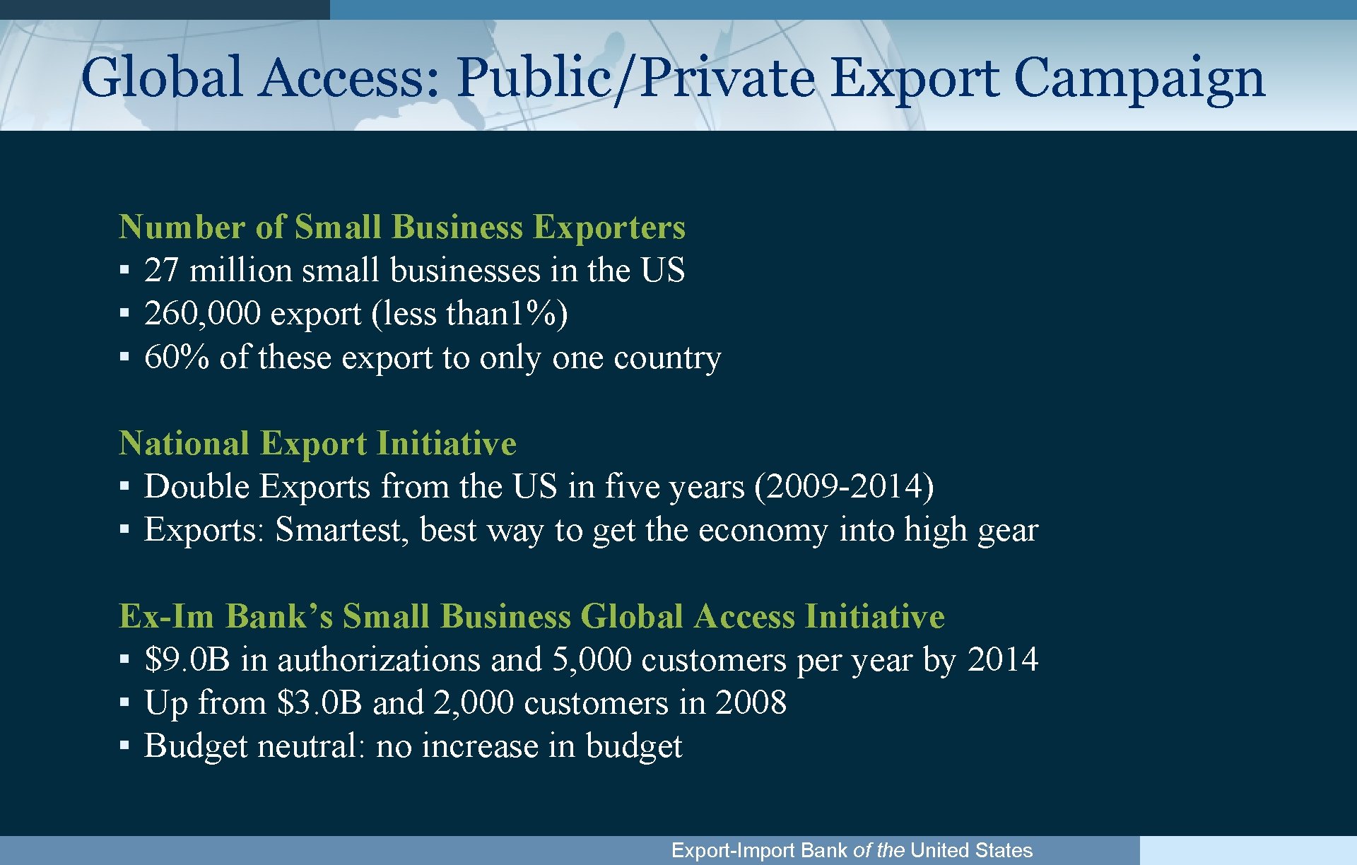 Global Access: Public/Private Export Campaign Number of Small Business Exporters ▪ 27 million small