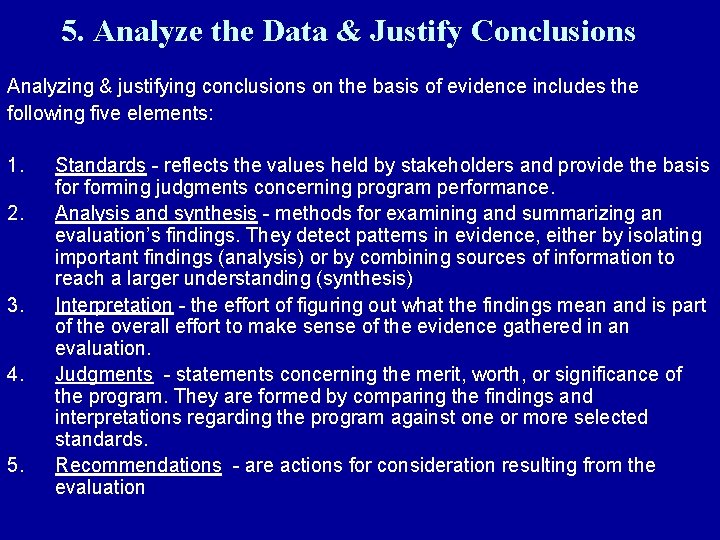 5. Analyze the Data & Justify Conclusions Analyzing & justifying conclusions on the basis