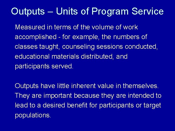 Outputs – Units of Program Service Measured in terms of the volume of work