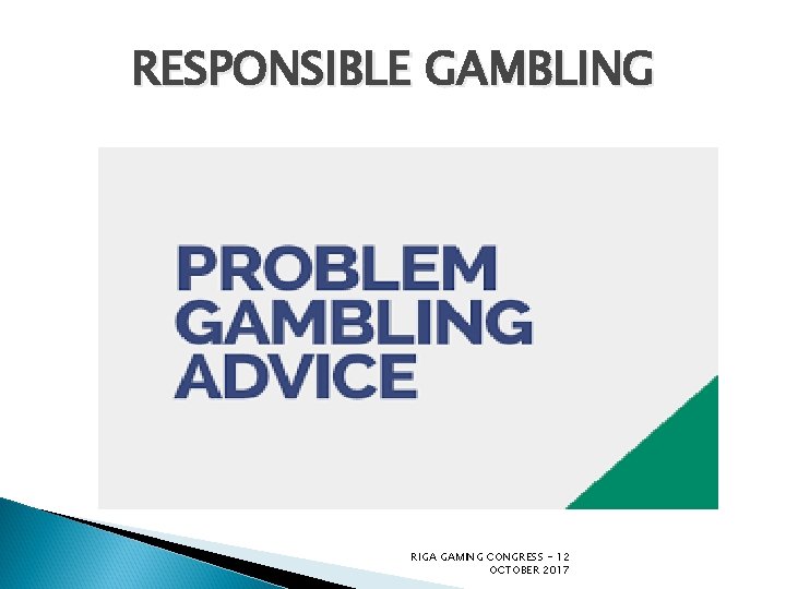 RESPONSIBLE GAMBLING RIGA GAMING CONGRESS - 12 OCTOBER 2017 