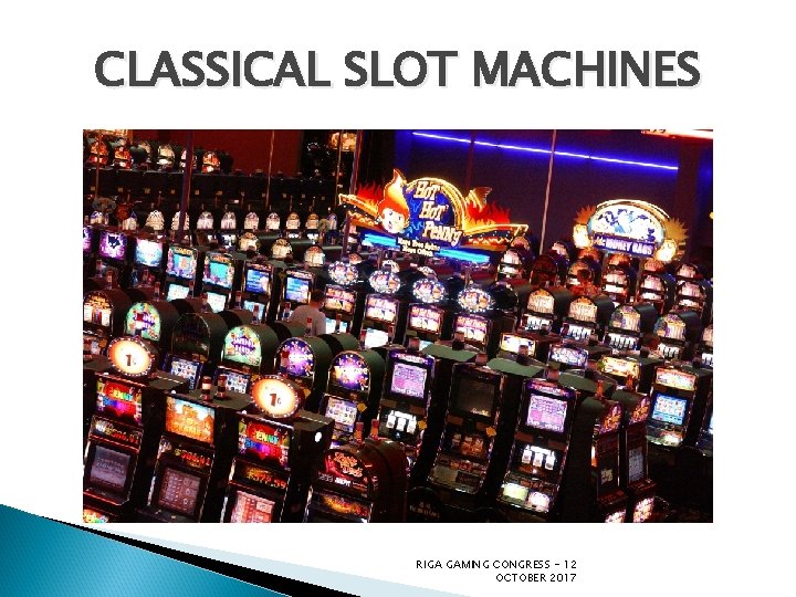 CLASSICAL SLOT MACHINES RIGA GAMING CONGRESS - 12 OCTOBER 2017 