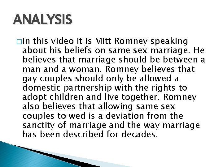 ANALYSIS � In this video it is Mitt Romney speaking about his beliefs on