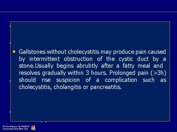  • Laboratory studies supportive but nonspesific. • A moderate leukocytosis and CRP elevation