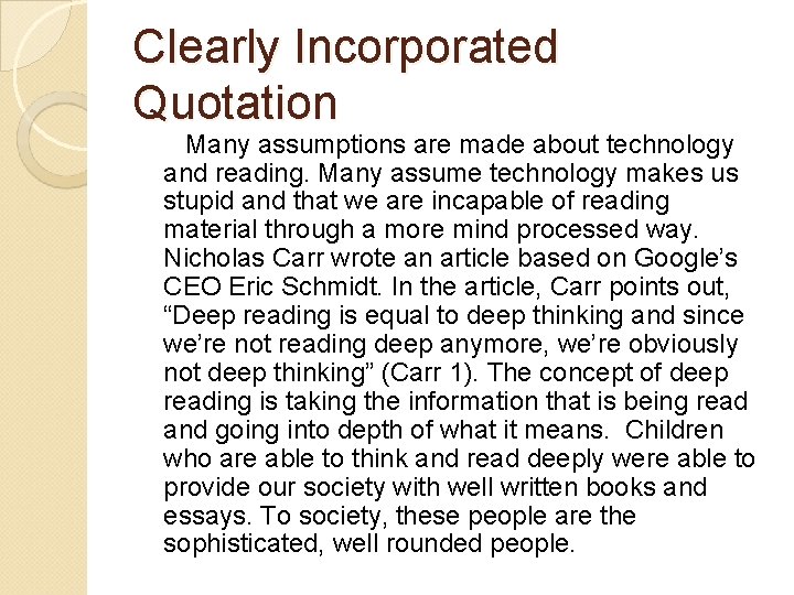 Clearly Incorporated Quotation Many assumptions are made about technology and reading. Many assume technology