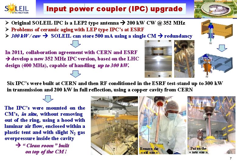 Input power coupler (IPC) upgrade Ø Original SOLEIL IPC is a LEP 2 type