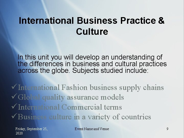 International Business Practice & Culture In this unit you will develop an understanding of