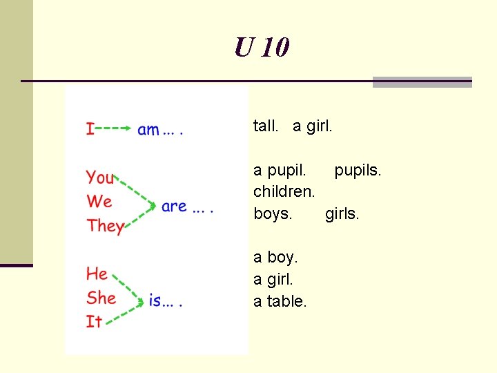 U 10 tall. a girl. a pupils. children. boys. girls. a boy. a girl.