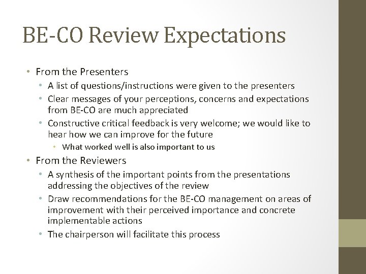 BE-CO Review Expectations • From the Presenters • A list of questions/instructions were given