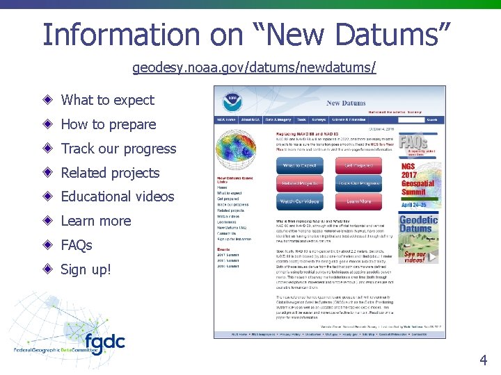 Information on “New Datums” geodesy. noaa. gov/datums/newdatums/ What to expect How to prepare Track