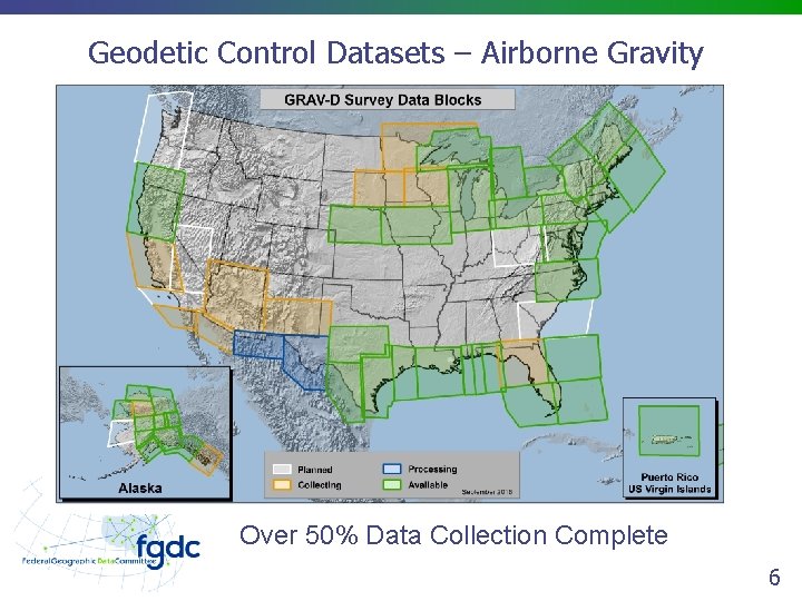 Geodetic Control Datasets – Airborne Gravity Over 50% Data Collection Complete 6 