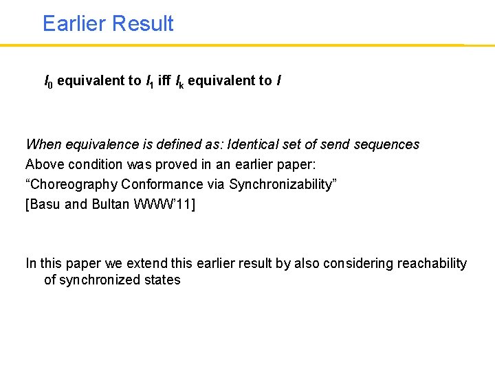 Earlier Result I 0 equivalent to I 1 iff Ik equivalent to I When