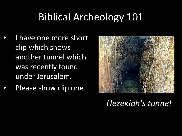 Biblical Archeology 101 • • I have one more short clip which shows another