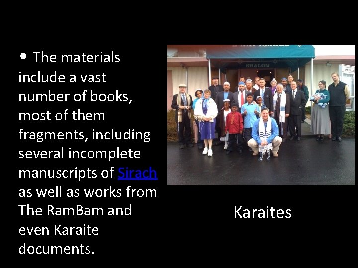  • The materials include a vast number of books, most of them fragments,