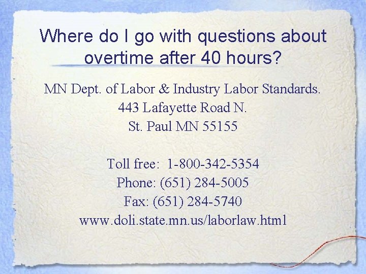 Where do I go with questions about overtime after 40 hours? MN Dept. of