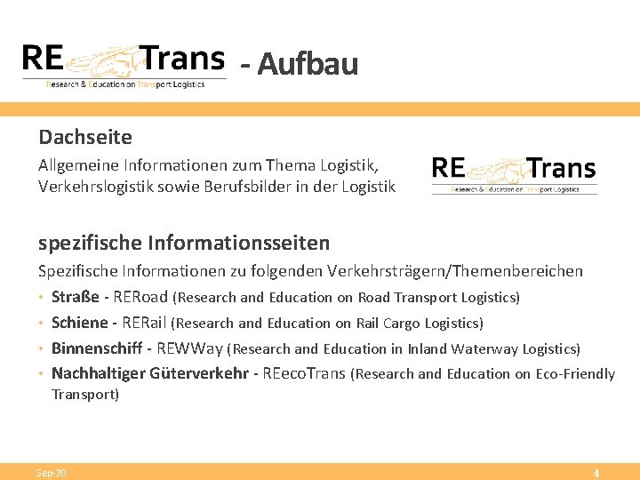 - Aufbau Dachseite Allgemeine Informationen zum Thema Logistik, Verkehrslogistik sowie Berufsbilder in der Logistik