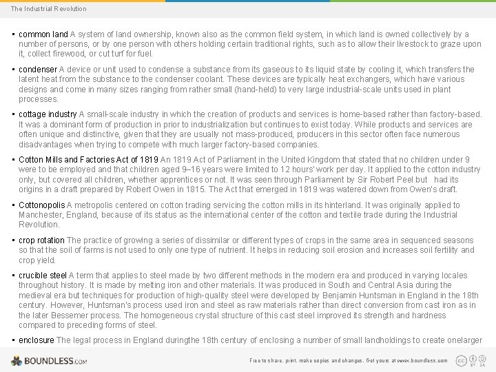 The Industrial Revolution • common land A system of land ownership, known also as