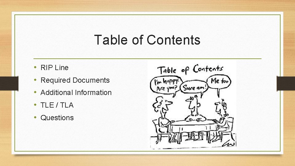 Table of Contents • • • RIP Line Required Documents Additional Information TLE /