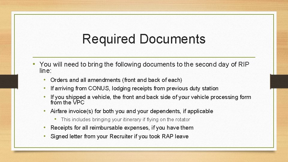 Required Documents • You will need to bring the following documents to the second