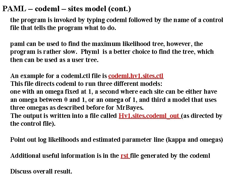 PAML – codeml – sites model (cont. ) the program is invoked by typing