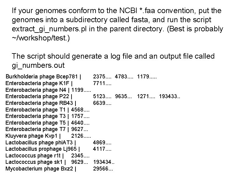 If your genomes conform to the NCBI *. faa convention, put the genomes into