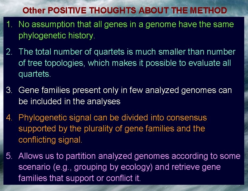 Other POSITIVE THOUGHTS ABOUT THE METHOD 1. No assumption that all genes in a